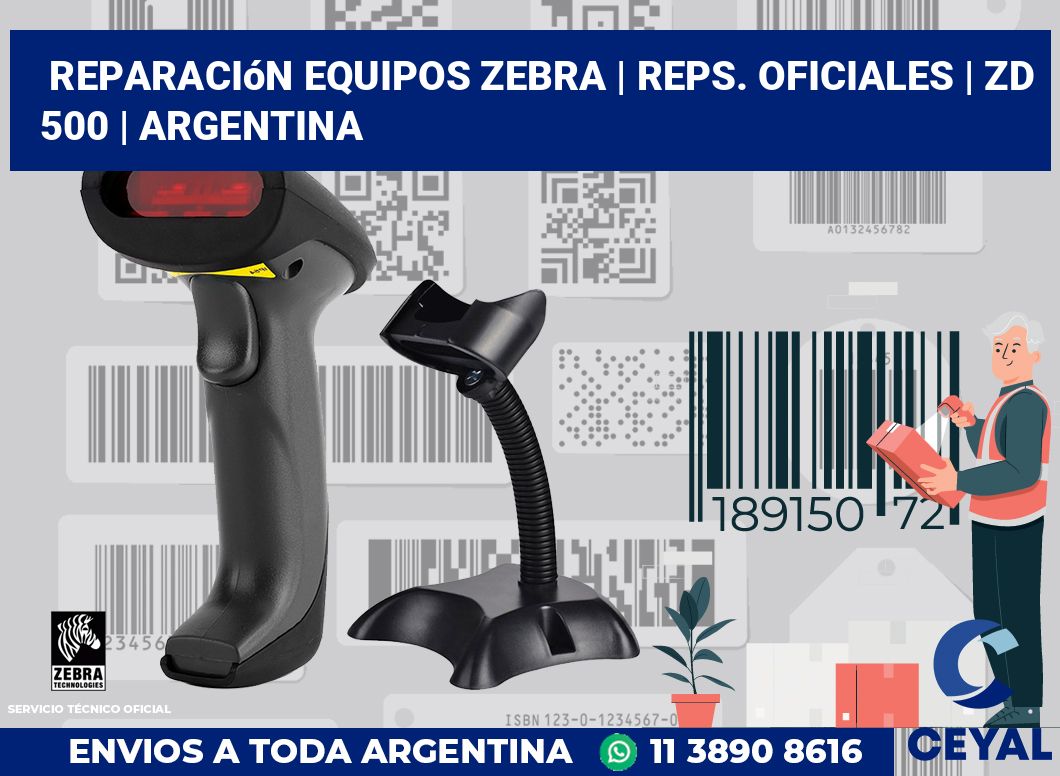 Reparación Equipos Zebra | Reps. Oficiales | ZD 500 | Argentina