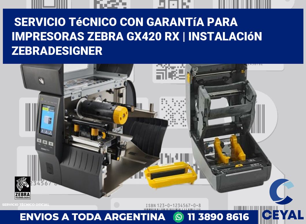 Servicio técnico con garantía para impresoras Zebra GX420 RX | Instalación ZebraDesigner