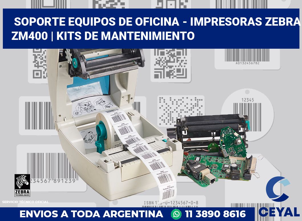 Soporte equipos de oficina - Impresoras Zebra ZM400 | Kits de mantenimiento