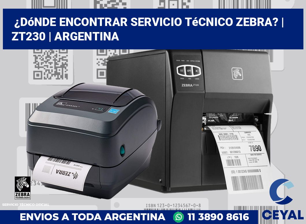 ¿Dónde encontrar servicio técnico Zebra? | zt230 | Argentina