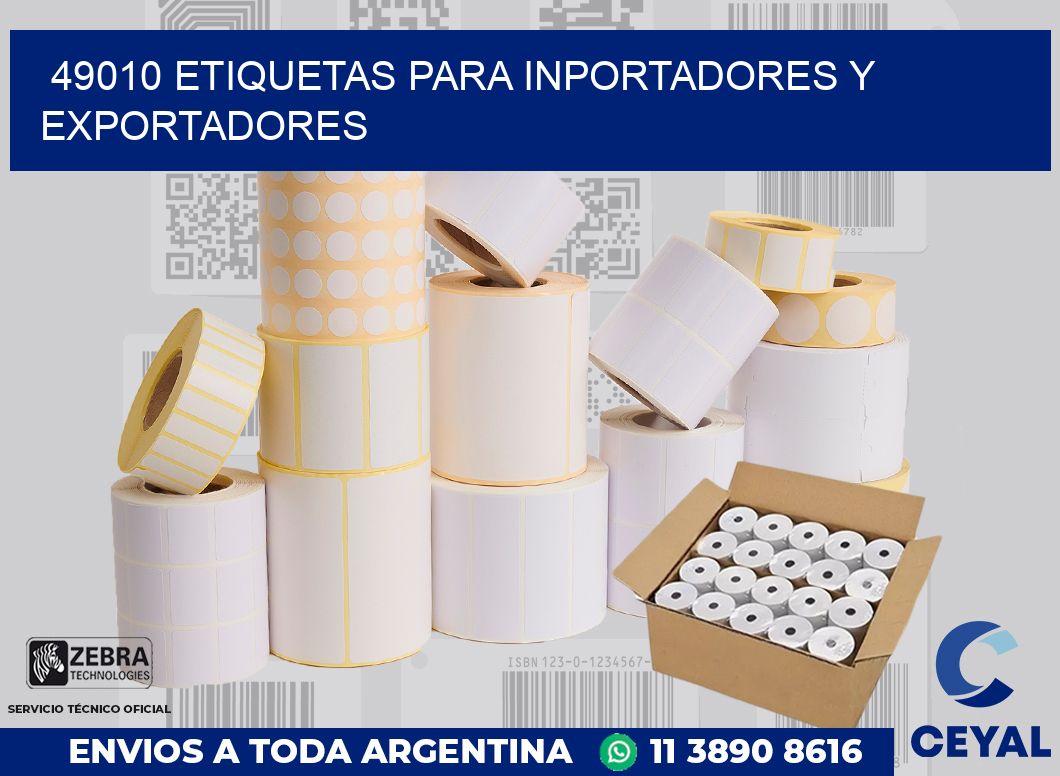 49010 ETIQUETAS PARA INPORTADORES Y EXPORTADORES