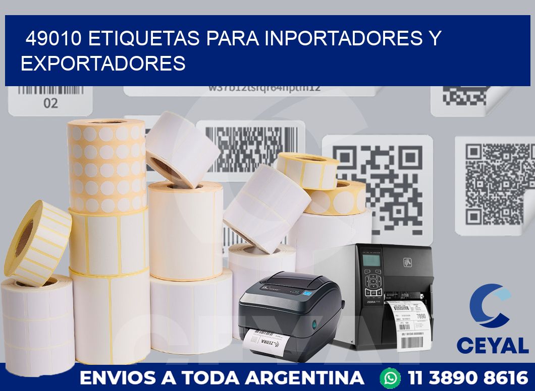 49010 ETIQUETAS PARA INPORTADORES Y EXPORTADORES