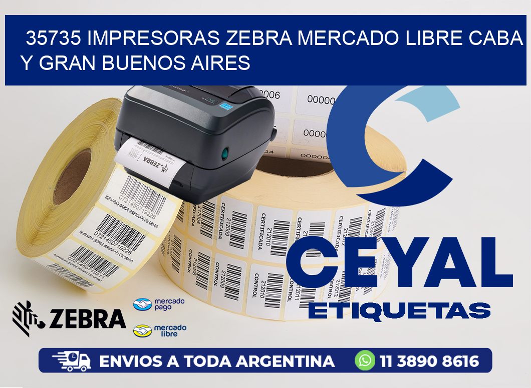 35735 IMPRESORAS ZEBRA MERCADO LIBRE CABA Y GRAN BUENOS AIRES