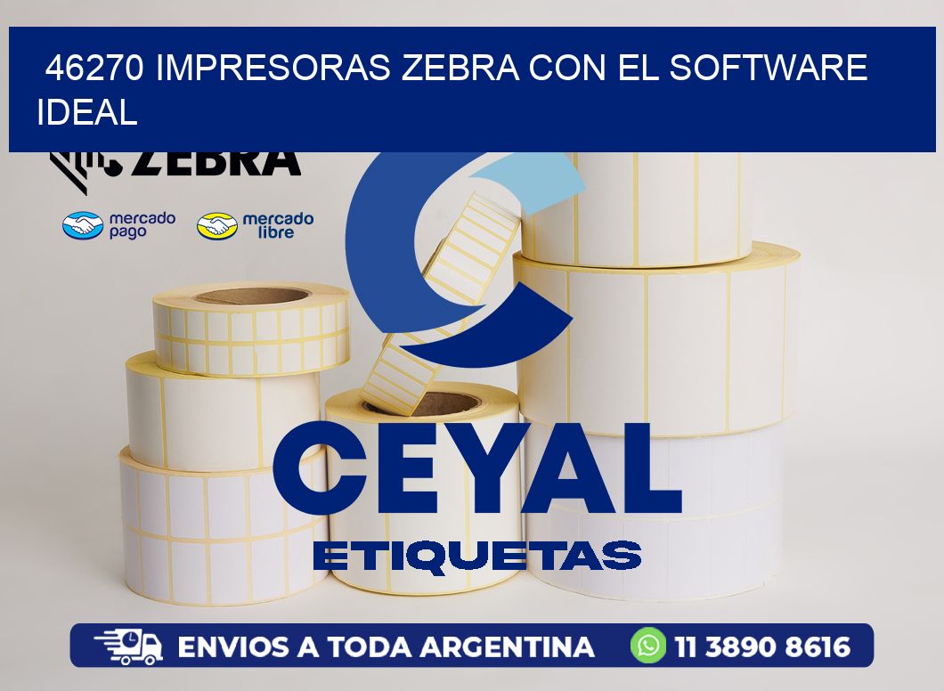 46270 Impresoras Zebra con el Software Ideal