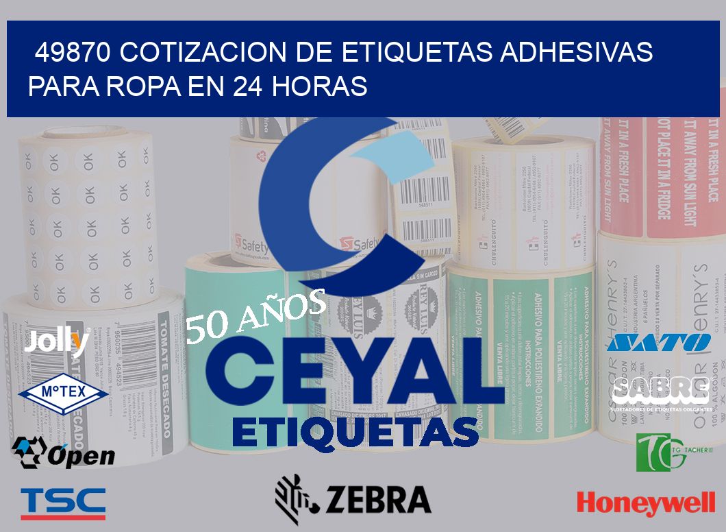 49870 COTIZACION DE ETIQUETAS ADHESIVAS PARA ROPA EN 24 HORAS