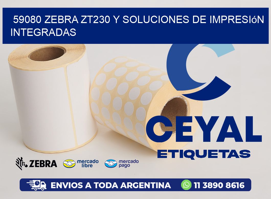 59080 Zebra ZT230 y Soluciones de Impresión Integradas