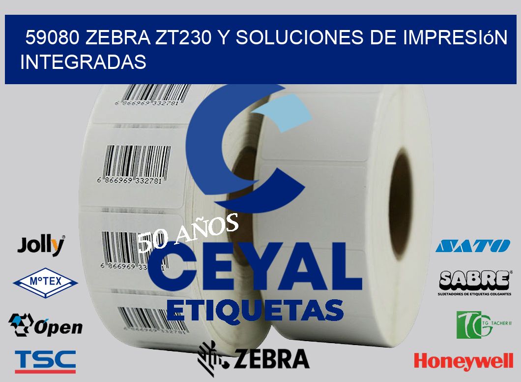 59080 Zebra ZT230 y Soluciones de Impresión Integradas