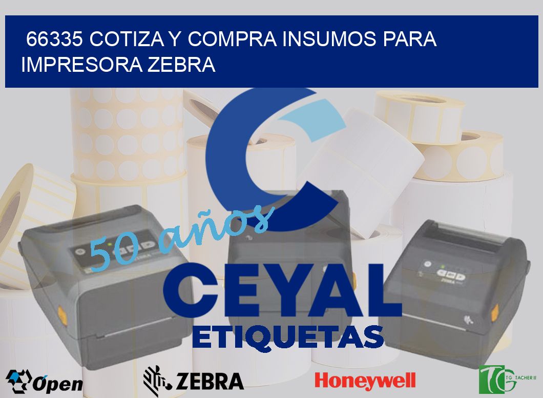 66335 COTIZA Y COMPRA INSUMOS PARA IMPRESORA ZEBRA