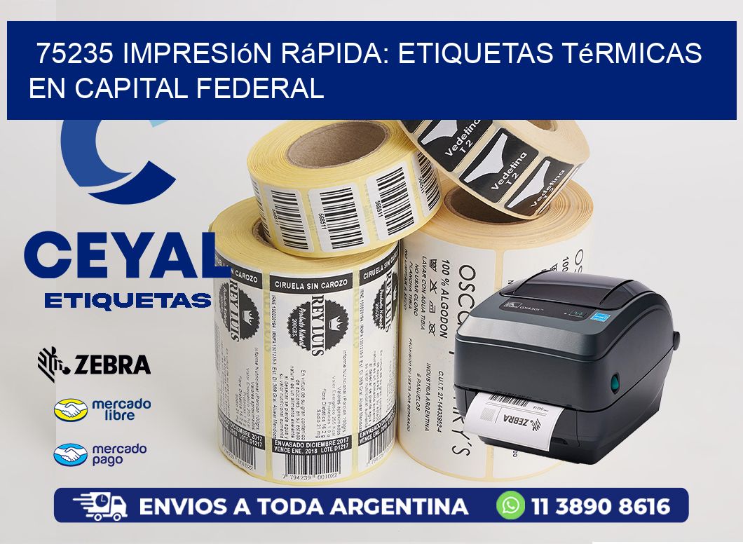 75235 Impresión Rápida: Etiquetas Térmicas en Capital Federal