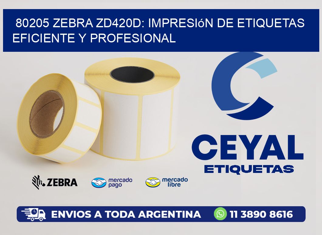 80205 Zebra ZD420D: Impresión de Etiquetas Eficiente y Profesional