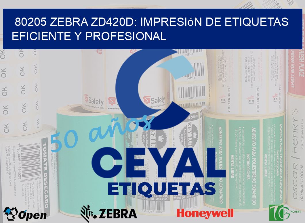 80205 Zebra ZD420D: Impresión de Etiquetas Eficiente y Profesional