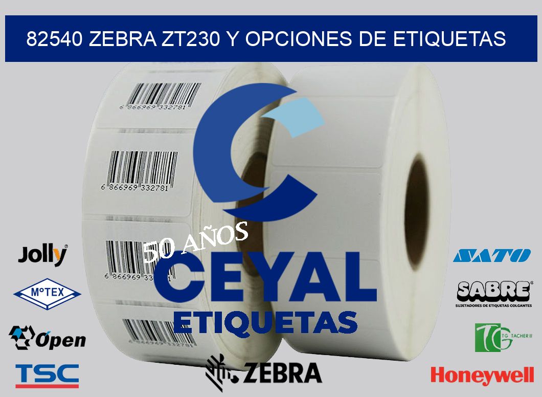 82540 Zebra ZT230 y Opciones de Etiquetas