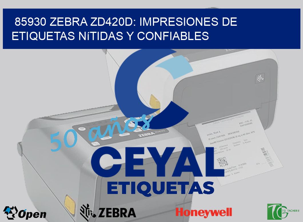 85930 Zebra ZD420D: Impresiones de Etiquetas Nítidas y Confiables