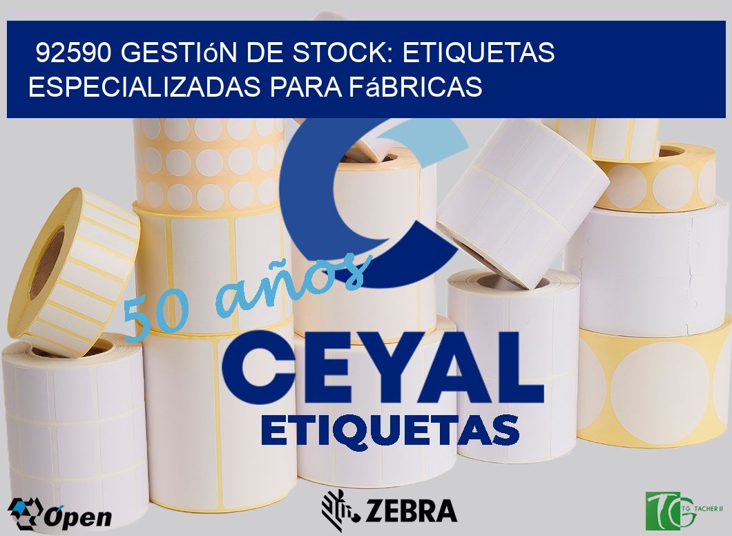 92590 Gestión de Stock: Etiquetas Especializadas para Fábricas