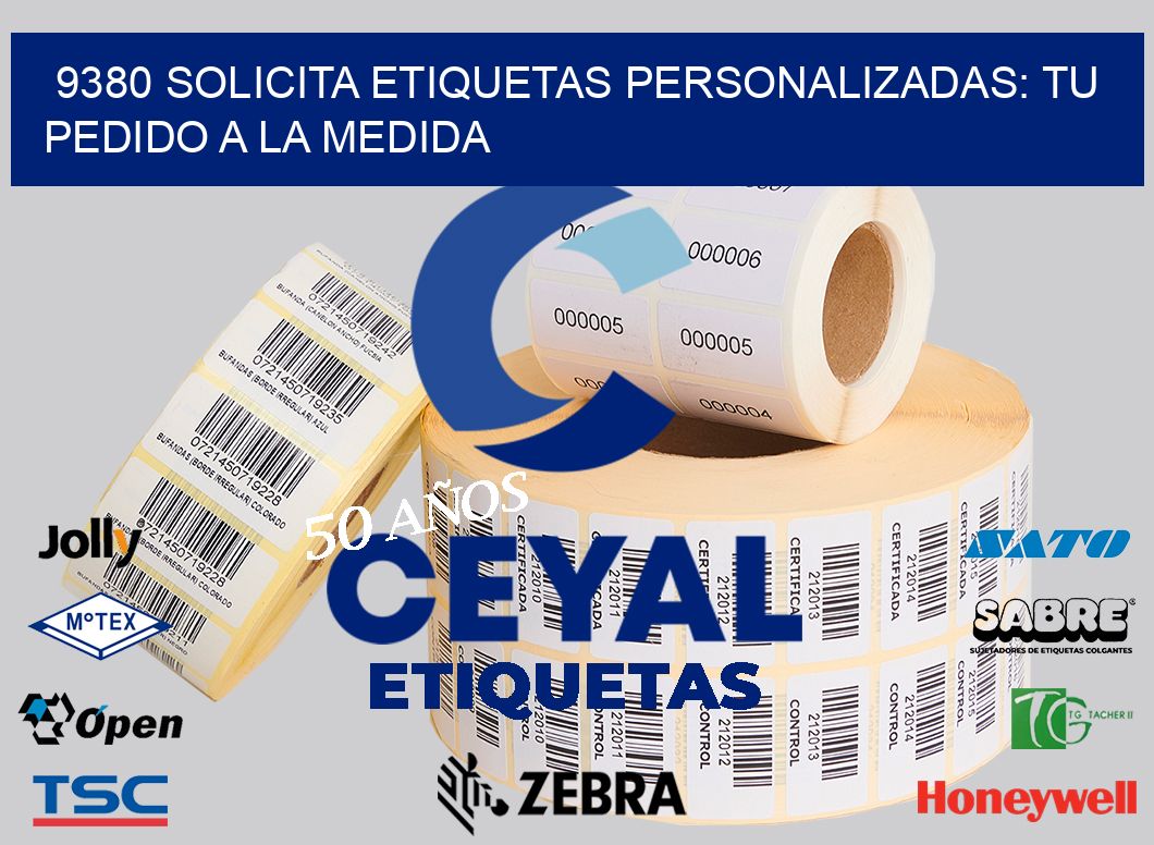 9380 Solicita Etiquetas Personalizadas: Tu Pedido a la Medida