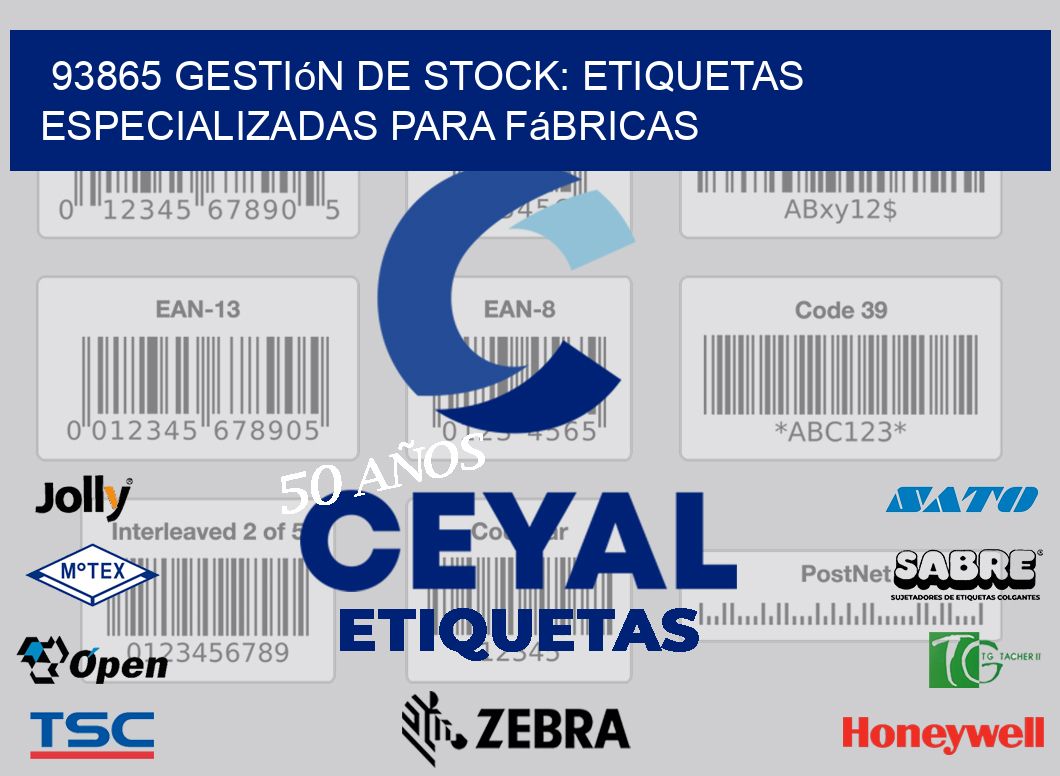 93865 Gestión de Stock: Etiquetas Especializadas para Fábricas