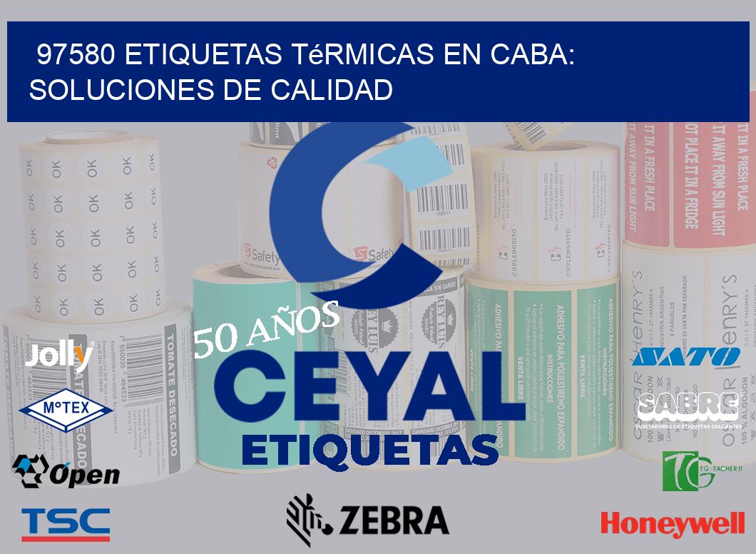 97580 Etiquetas Térmicas en CABA: Soluciones de Calidad