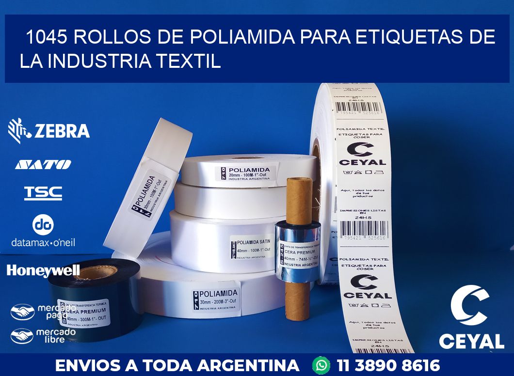 1045 ROLLOS DE POLIAMIDA PARA ETIQUETAS DE LA INDUSTRIA TEXTIL