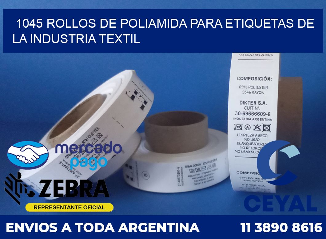 1045 ROLLOS DE POLIAMIDA PARA ETIQUETAS DE LA INDUSTRIA TEXTIL