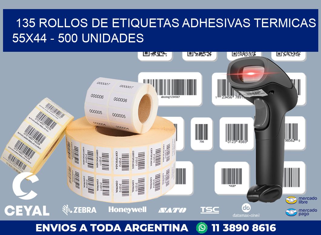135 ROLLOS DE ETIQUETAS ADHESIVAS TERMICAS 55X44 - 500 UNIDADES