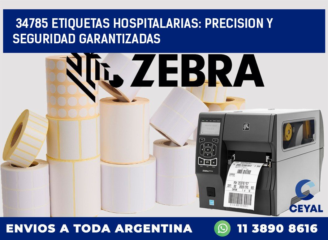 34785 ETIQUETAS HOSPITALARIAS: PRECISION Y SEGURIDAD GARANTIZADAS