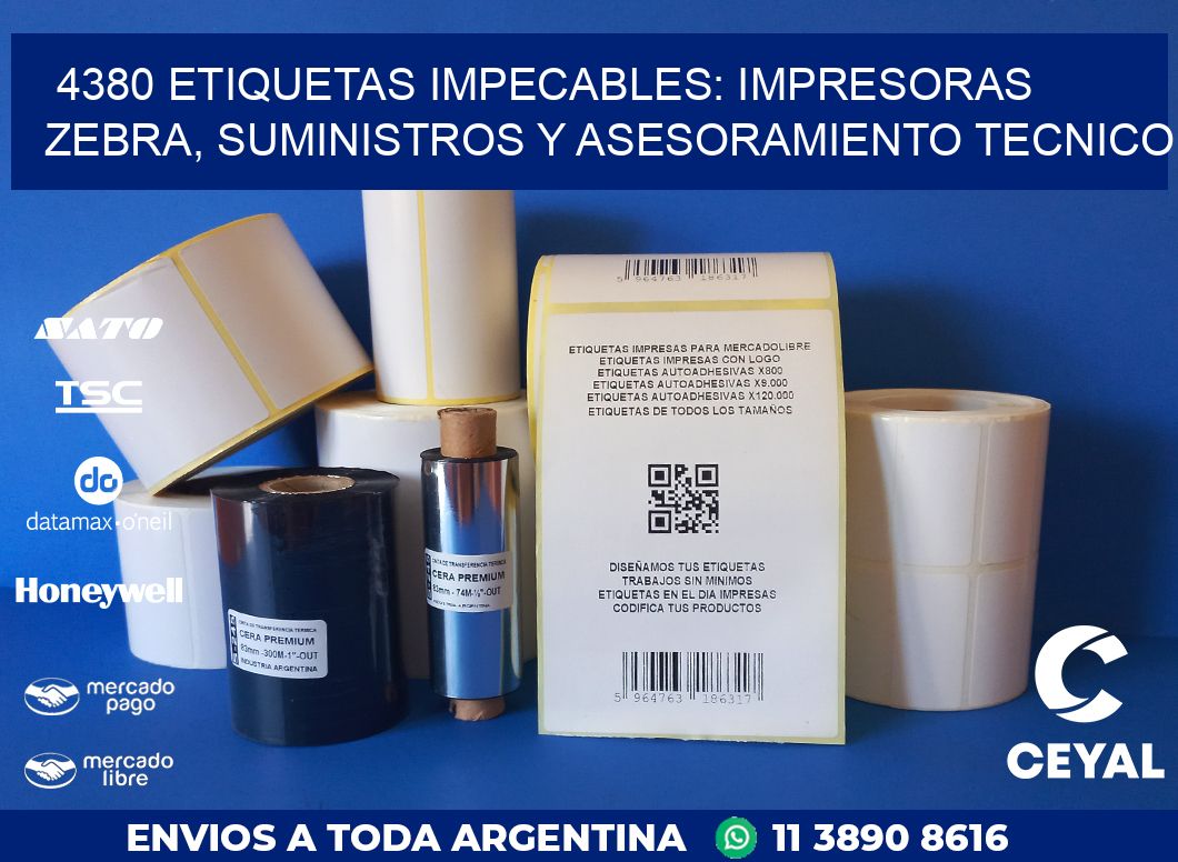 4380 ETIQUETAS IMPECABLES: IMPRESORAS ZEBRA, SUMINISTROS Y ASESORAMIENTO TECNICO