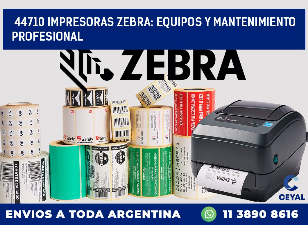 44710 IMPRESORAS ZEBRA: EQUIPOS Y MANTENIMIENTO PROFESIONAL