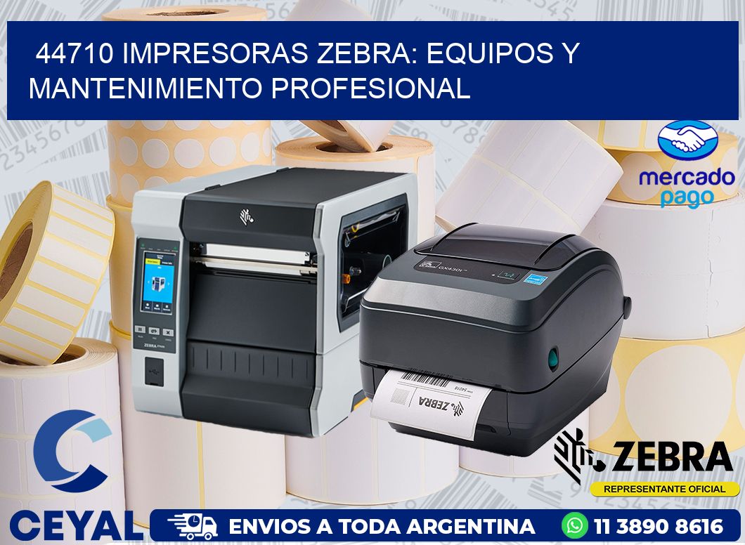 44710 IMPRESORAS ZEBRA: EQUIPOS Y MANTENIMIENTO PROFESIONAL