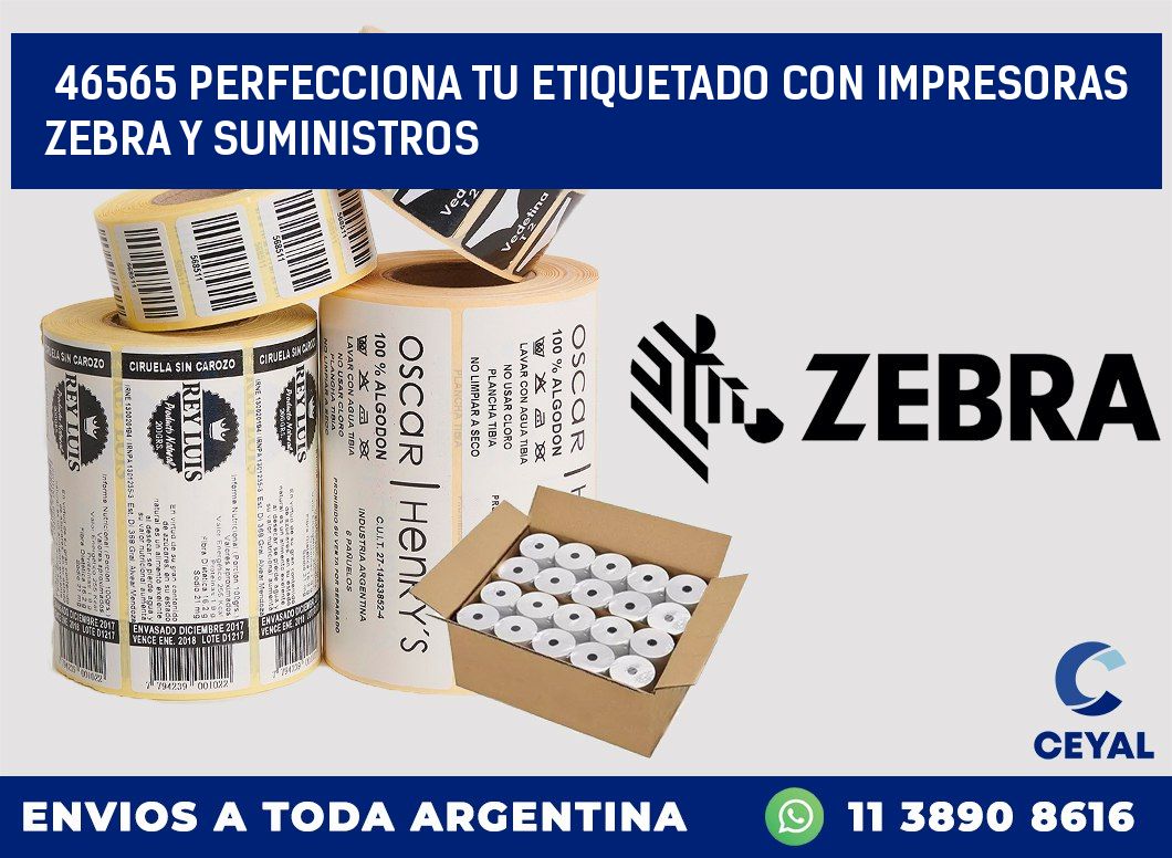 46565 PERFECCIONA TU ETIQUETADO CON IMPRESORAS ZEBRA Y SUMINISTROS