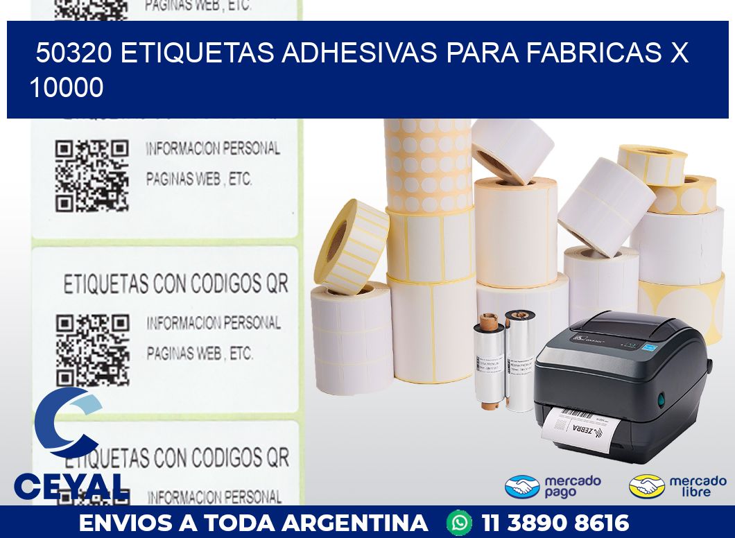 50320 ETIQUETAS ADHESIVAS PARA FABRICAS X 10000