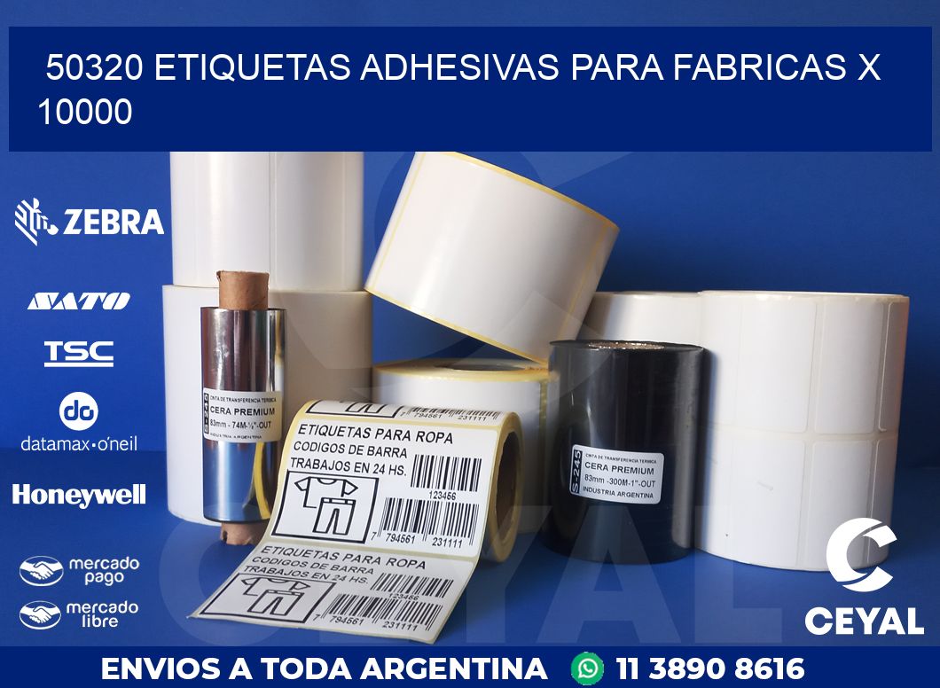 50320 ETIQUETAS ADHESIVAS PARA FABRICAS X 10000