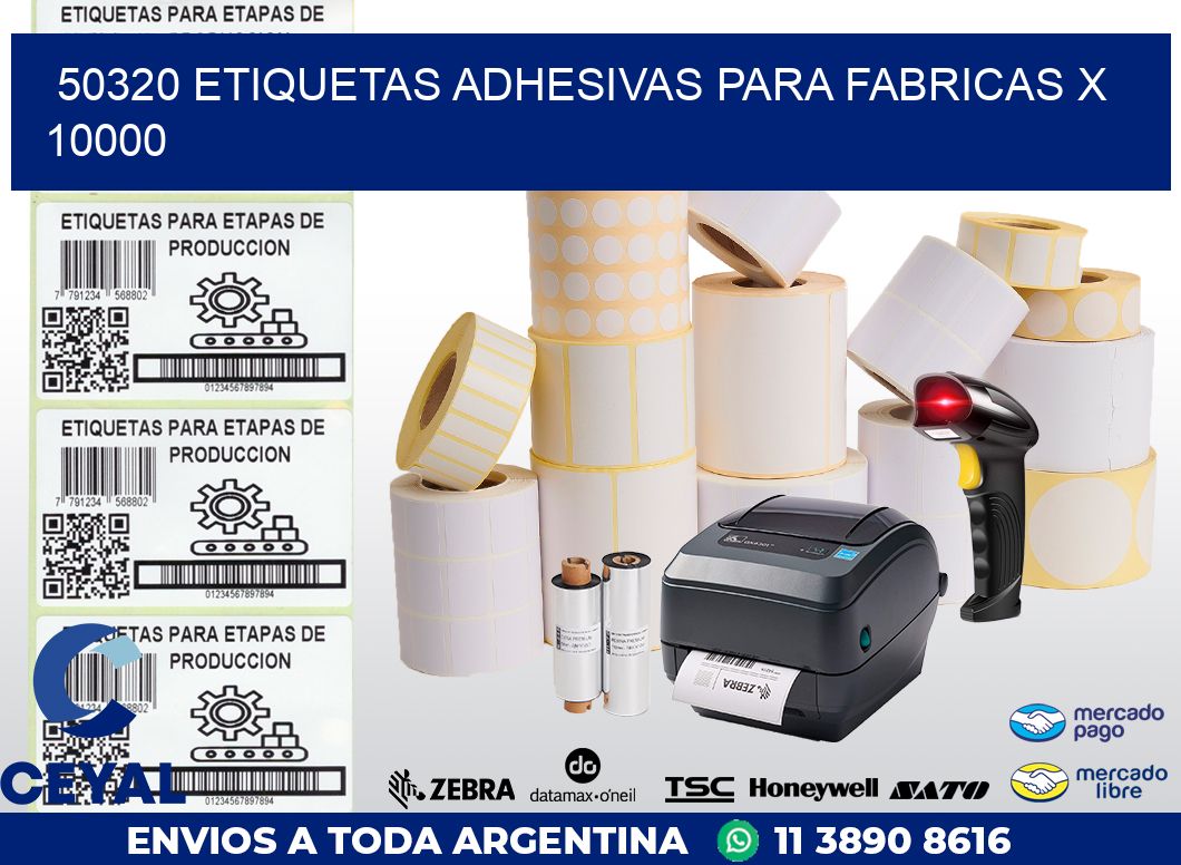 50320 ETIQUETAS ADHESIVAS PARA FABRICAS X 10000