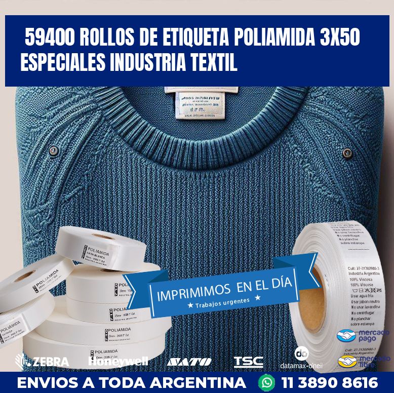 59400 ROLLOS DE ETIQUETA POLIAMIDA 3X50 ESPECIALES INDUSTRIA TEXTIL