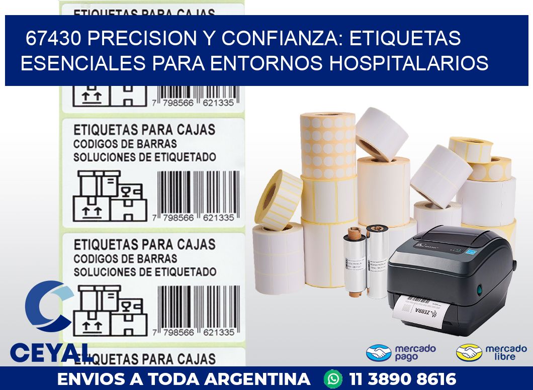 67430 PRECISION Y CONFIANZA: ETIQUETAS ESENCIALES PARA ENTORNOS HOSPITALARIOS