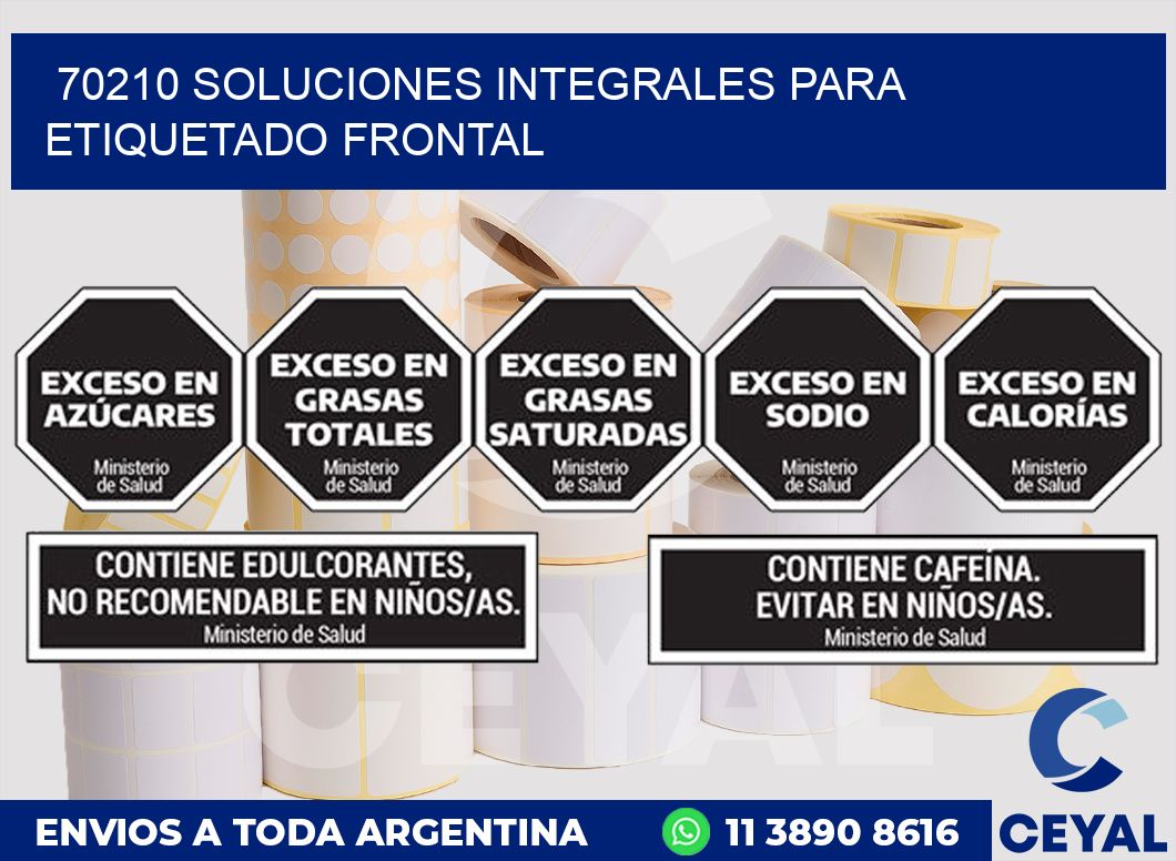 70210 SOLUCIONES INTEGRALES PARA ETIQUETADO FRONTAL