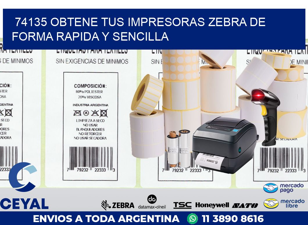 74135 OBTENE TUS IMPRESORAS ZEBRA DE FORMA RAPIDA Y SENCILLA