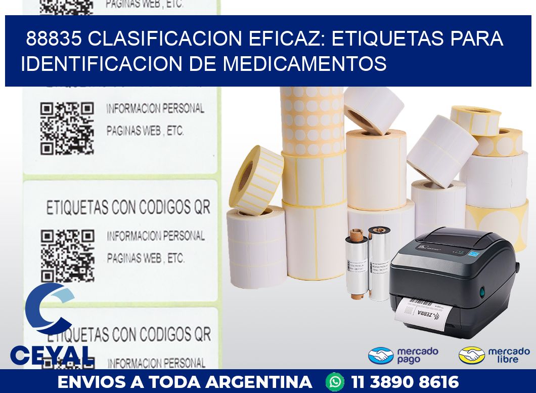 88835 CLASIFICACION EFICAZ: ETIQUETAS PARA IDENTIFICACION DE MEDICAMENTOS