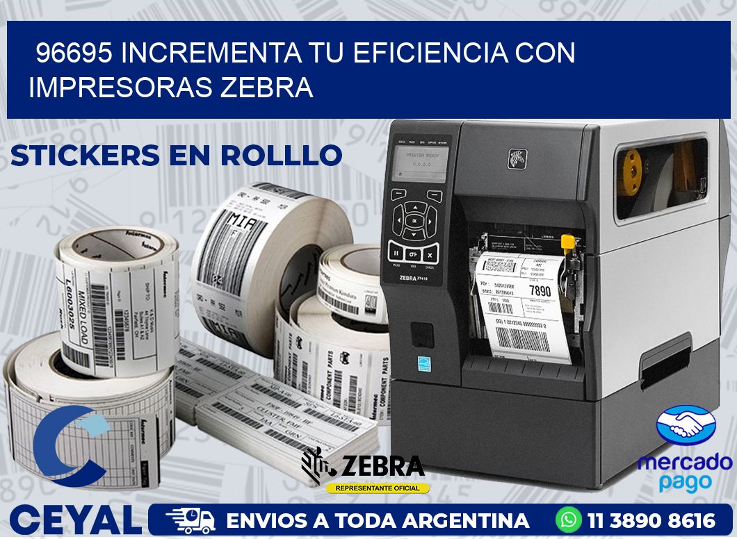 96695 INCREMENTA TU EFICIENCIA CON IMPRESORAS ZEBRA