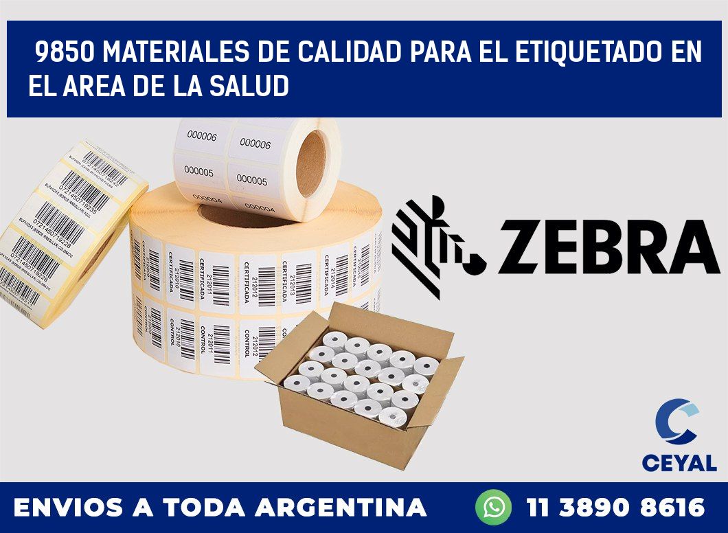 9850 MATERIALES DE CALIDAD PARA EL ETIQUETADO EN EL AREA DE LA SALUD