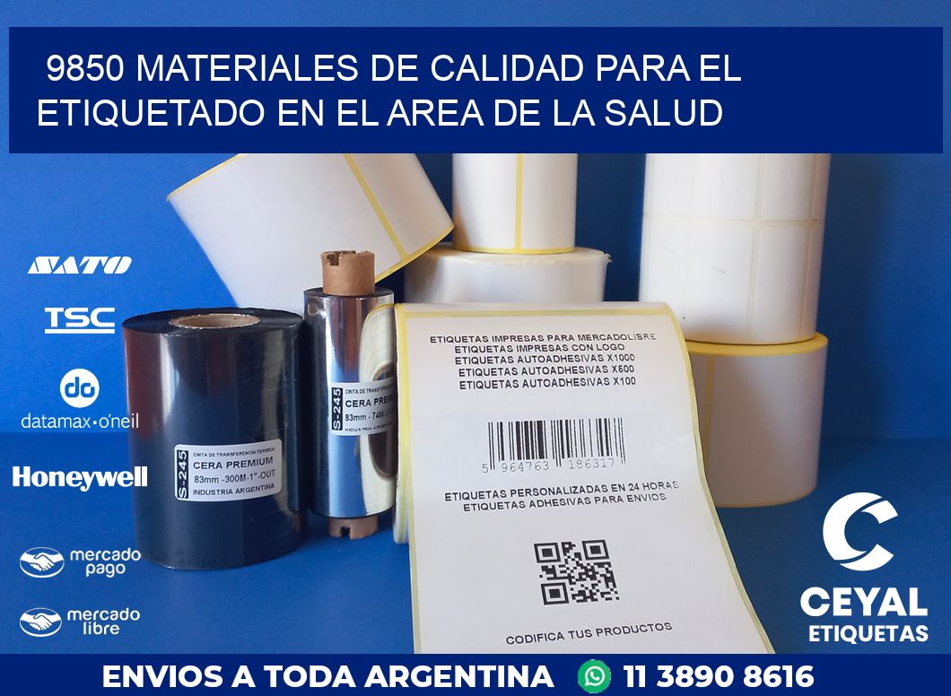 9850 MATERIALES DE CALIDAD PARA EL ETIQUETADO EN EL AREA DE LA SALUD