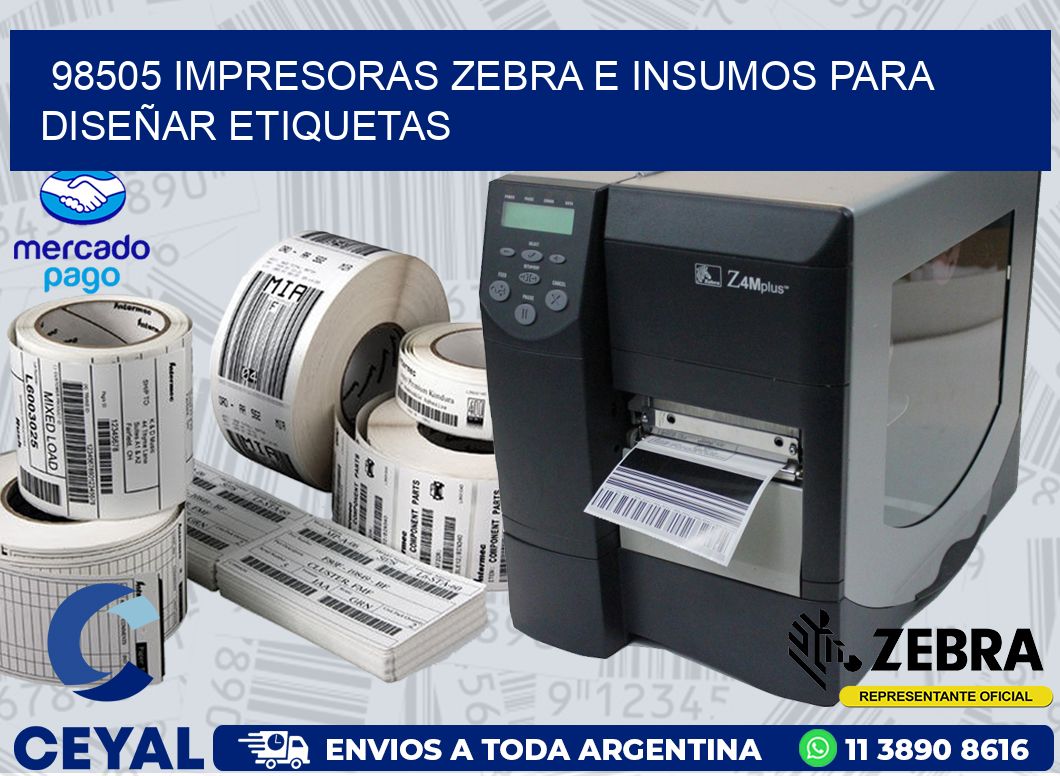 98505 IMPRESORAS ZEBRA E INSUMOS PARA DISEÑAR ETIQUETAS