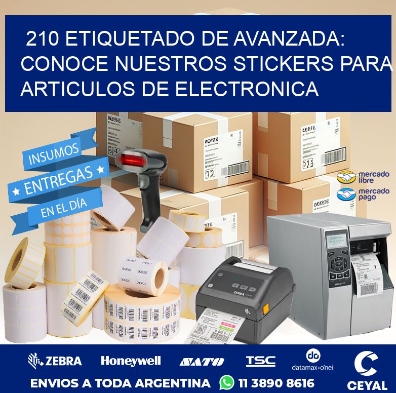 210 ETIQUETADO DE AVANZADA: CONOCE NUESTROS STICKERS PARA ARTICULOS DE ELECTRONICA