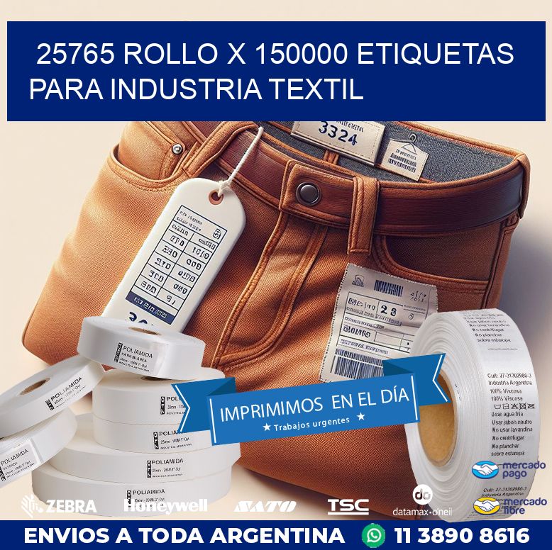 25765 ROLLO X 150000 ETIQUETAS PARA INDUSTRIA TEXTIL