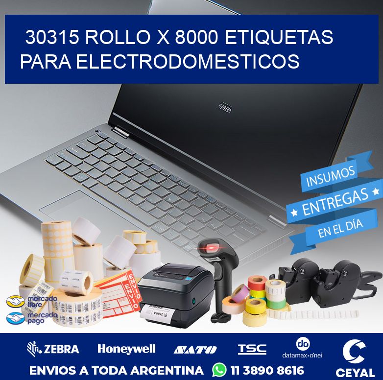 30315 ROLLO X 8000 ETIQUETAS PARA ELECTRODOMESTICOS