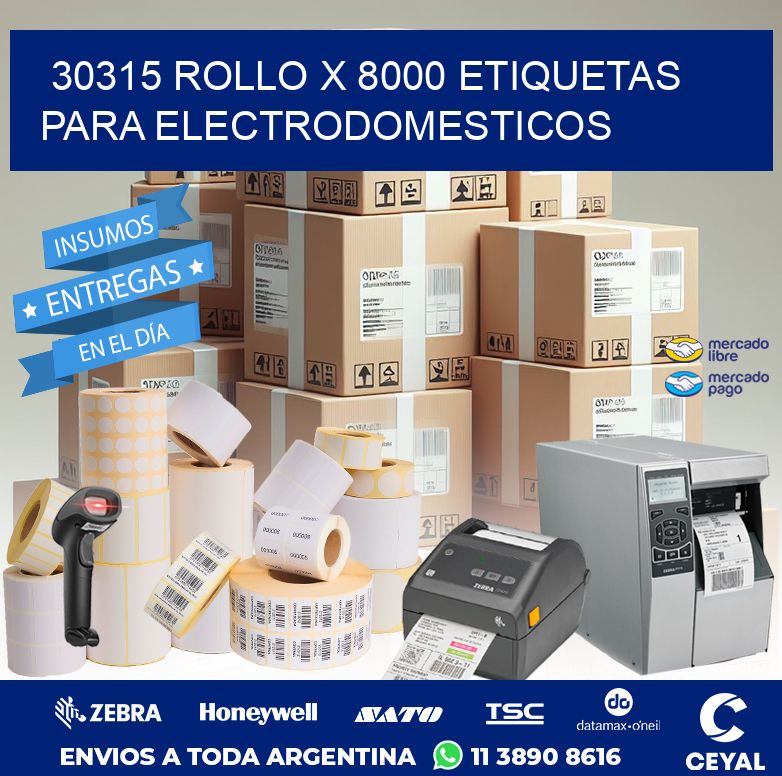 30315 ROLLO X 8000 ETIQUETAS PARA ELECTRODOMESTICOS