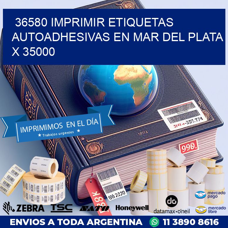 36580 IMPRIMIR ETIQUETAS AUTOADHESIVAS EN MAR DEL PLATA X 35000