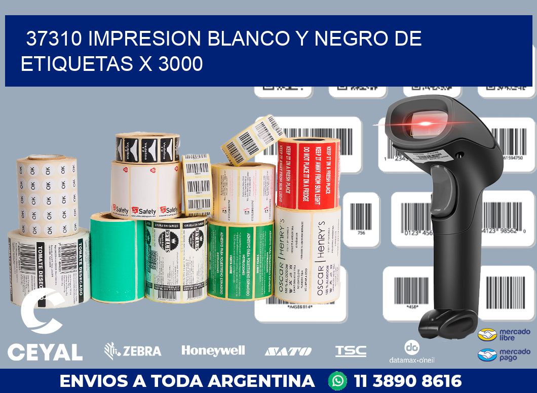 37310 IMPRESION BLANCO Y NEGRO DE ETIQUETAS X 3000