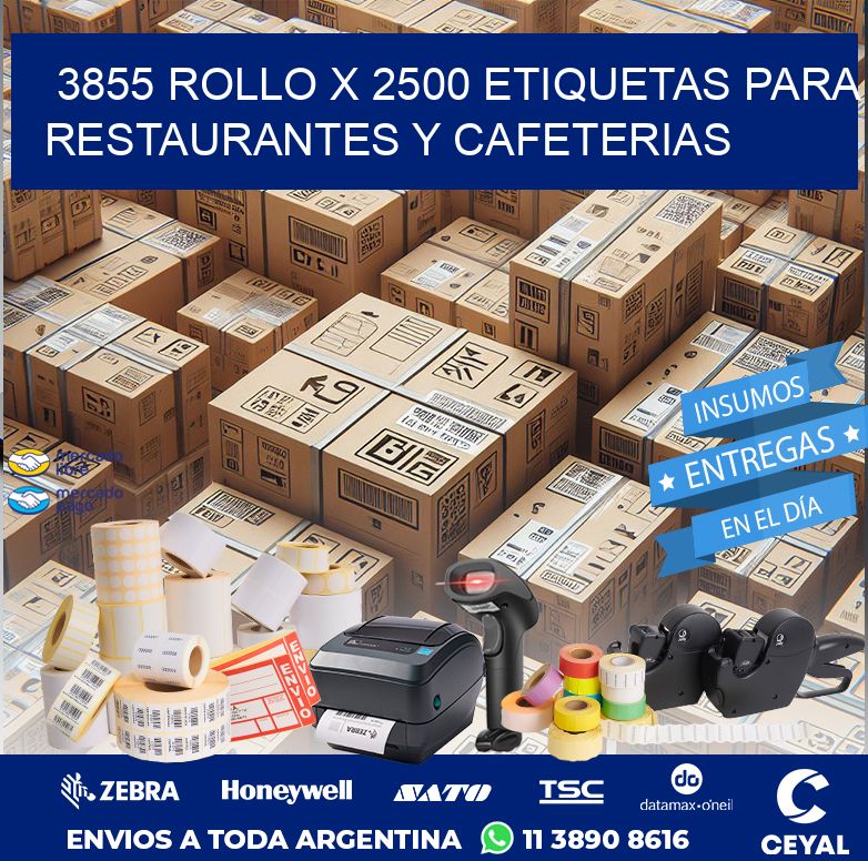 3855 ROLLO X 2500 ETIQUETAS PARA RESTAURANTES Y CAFETERIAS