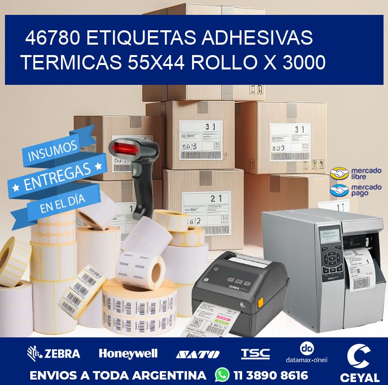 46780 ETIQUETAS ADHESIVAS TERMICAS 55X44 ROLLO X 3000