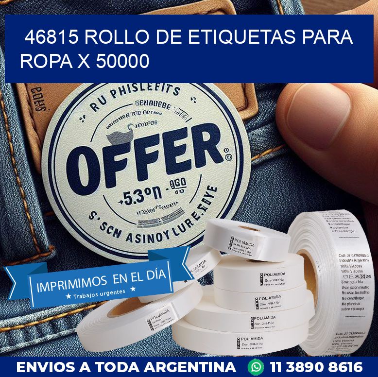 46815 ROLLO DE ETIQUETAS PARA ROPA X 50000